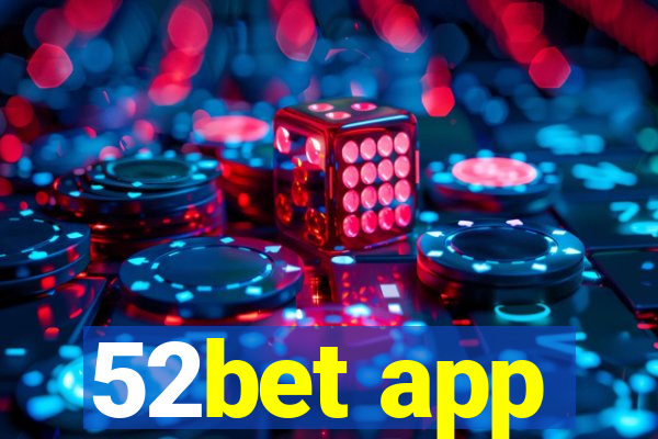 52bet app